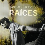 Santiago Acevedo (Raíces)